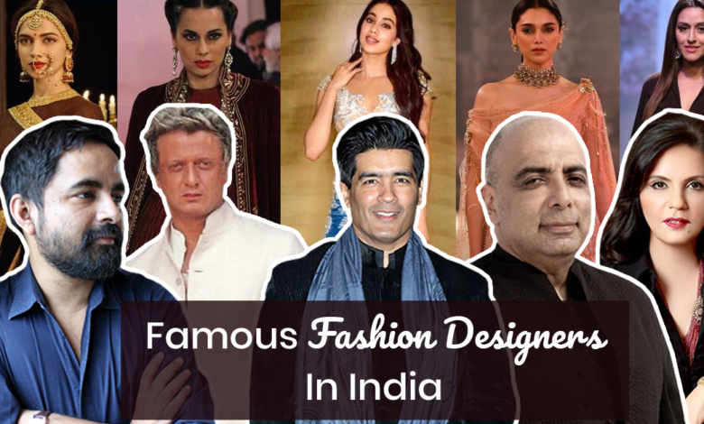 Famous Fashion Designers in India